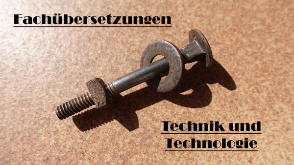 Übersetzung Technik und Technologie